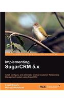 Implementing Sugarcrm 5.X
