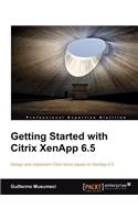 Getting Started with Citrix XenApp 6.5