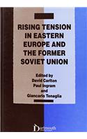 Rising Tension in Eastern Europe and the Former Soviet Union