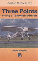 Three Points: Flying a Tailwheel Aircraft