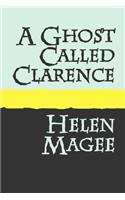 A Ghost Called Clarence