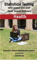 Statistical testing with jamovi and JASP open source software Health: Statistics without Mathematics