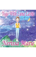 Yoga With Luna Lastic (Inspirational Yoga For Kids, Toddler Books, Kids Books, Kindergarten Books, Baby Books, Kids Book, Yoga Books For Kids, Ages 2-8, Kids Books, Yoga Books For Kids, Kids Books)