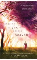 Chasing My Son Across Heaven