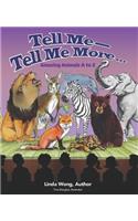 Tell Me-Tell Me More.... Amazing Animals A to Z