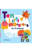 Ten Little Monsters Go to School