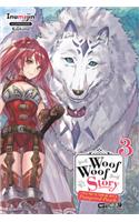Woof Woof Story: I Told You to Turn Me Into a Pampered Pooch, Not Fenrir!, Vol. 3 (light novel)