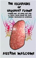 The Escapades of Urquhart Flomit: Starring Emily, the Jumbo Sized Chub of Freshly Frozen Ground Beef slash Possible Yugoslavian Ice Caterpillar