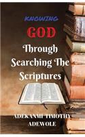 Knowing God Through Searching The scriptures