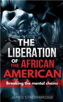 Liberation of the African American