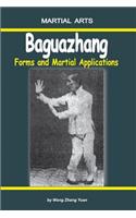 Baguazhang - Forms and Martial Applications