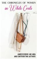 Chronicles of Women in White Coats