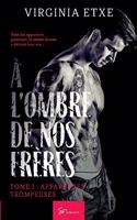À l'ombre de nos frères - Tome 1