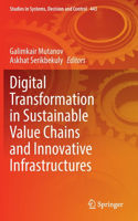 Digital Transformation in Sustainable Value Chains and Innovative Infrastructures