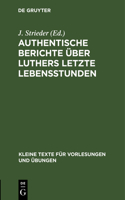 Authentische Berichte über Luthers letzte Lebensstunden