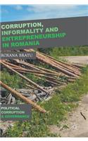 Corruption, Informality and Entrepreneurship in Romania