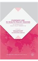 Evidence Use in Health Policy Making