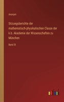 Sitzungsberichte der mathematisch-physikalischen Classe der k.b. Akademie der Wissenschaften zu München