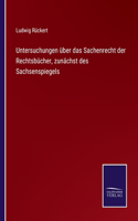 Untersuchungen über das Sachenrecht der Rechtsbücher, zunächst des Sachsenspiegels