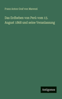 Das Erdbeben von Perù vom 13. August 1868 und seine Veranlassung