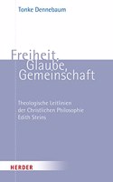 Freiheit, Glaube, Gemeinschaft