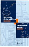 Fachwarterbuch Elektronische Medien Und Dienste/Dictionary of Electronic Media and Services: Deutsch/Englisch - Englisch/Deutsch. German/English - English/German