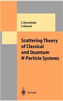 Scattering Theory of Classical and Quantum N-Particle Systems