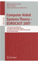 Computer Aided Systems Theory - EUROCAST 2007