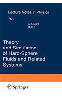Theory and Simulation of Hard-Sphere Fluids and Related Systems: (753 Lecture Notes in Physics)