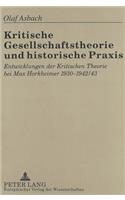 Kritische Gesellschaftstheorie Und Historische Praxis