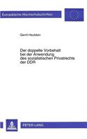Der Doppelte Vorbehalt Bei Der Anwendung Des Sozialistischen Privatrechts Der Ddr
