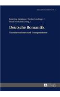 Deutsche Romantik: Transformationen und Transgressionen