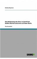 Die Bedeutung der Ehre in Gottfried Kellers Romeo und Julia auf dem Dorfe: (German)