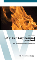 LES of bluff body stabilized premixed