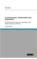 Do parties matter - Macht Politik einen Unterschied?