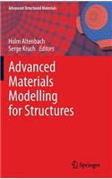 Advanced Materials Modelling for Structures: (19 Advanced Structured Materials)