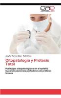 Citopatologia y Protesis Total: (Spanish)