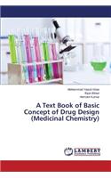 Text Book of Basic Concept of Drug Design (Medicinal Chemistry)