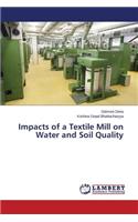 Impacts of a Textile Mill on Water and Soil Quality