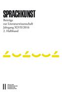 Sprachkunst. Beitrage Zur Literaturwissenschaft / Sprachkunst Jahrgang XLVII/2016 2.Halbband