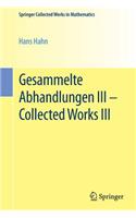 Gesammelte Abhandlungen III - Collected Works III