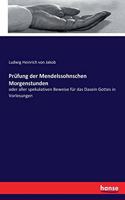 Prüfung der Mendelssohnschen Morgenstunden