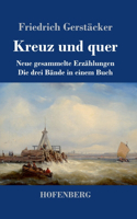 Kreuz und quer