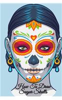 How To Draw Sugar Skulls