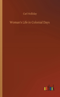 Woman's Life in Colonial Days