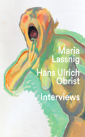 Maria Lassnig & Hans Ulrich Obrist: Interviews