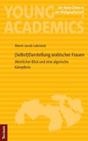 (Selbst)Darstellung Arabischer Frauen: Westlicher Blick Und Eine Algerische Kampferin