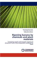 Ripening Banana by Chemicals and Plant Materials