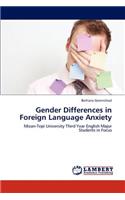 Gender Differences in Foreign Language Anxiety