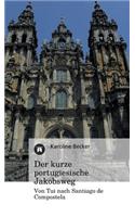 Der Kurze Portugiesische Jakobsweg